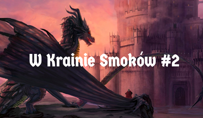 W Krainie Smoków #2