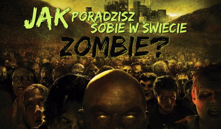 Jak poradzisz sobie w świecie zombie?