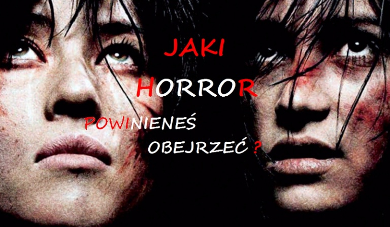 Jaki Horror powinieneś obejrzeć ?