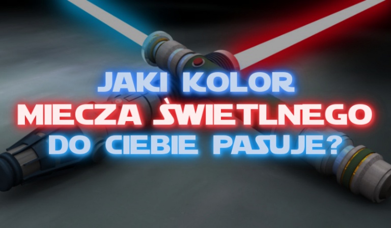 Jaki kolor Miecza Świetlnego do Ciebie pasuje?