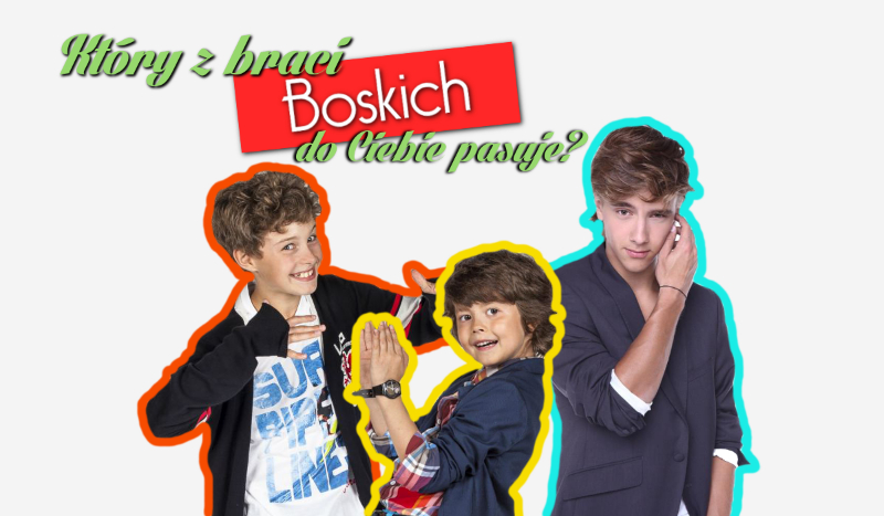 Który z braci Boskich do Ciebie pasuje?