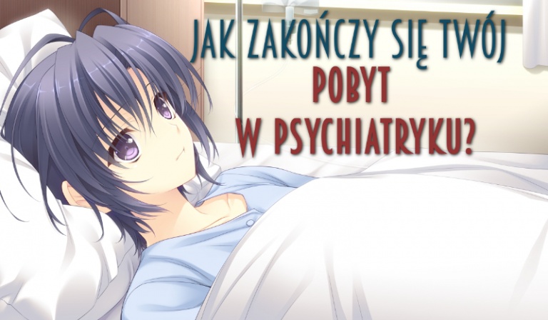 Jak zakończy się Twój pobyt w psychiatryku?