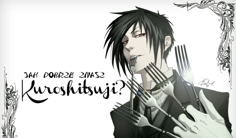 Jak dobrze znasz Kuroshitsuji?