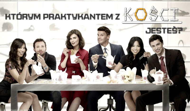 Którym praktykantem z „Kości” jesteś?