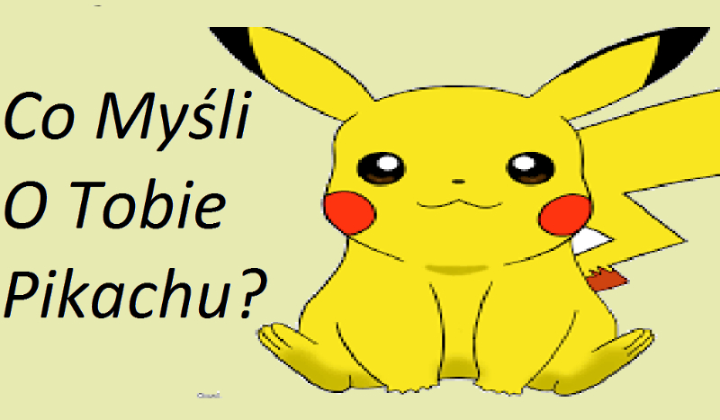 Co myśli o Tobie pikachu?