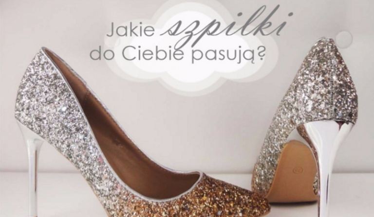 Jakie szpilki do Ciebie pasują?