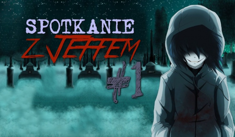 Spotkanie z Jeffem! #1