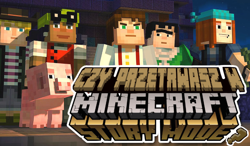 Czy przetrwasz w „Minecraft Story Mode”?
