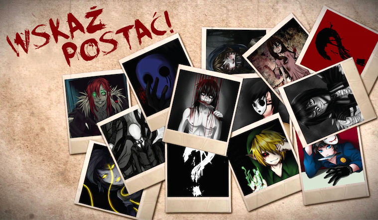 Czy wskażesz daną postać z Creepypasty?