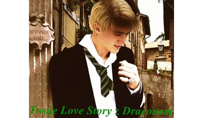 Twoje Love Story z Draco Malfoyem #1