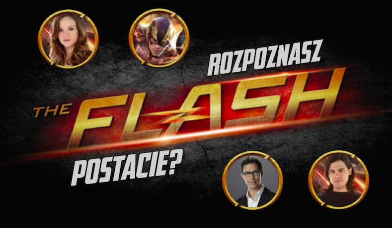 Czy uda Ci się dopasować wszystkie 25 postaci z serialu „The Flash” do ich zdjęć?