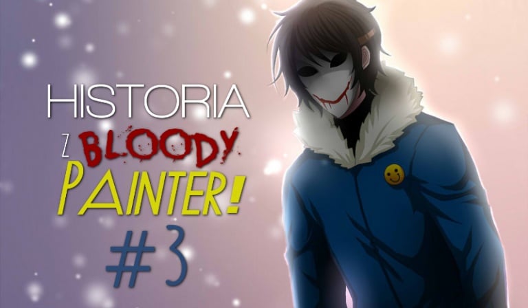 Historia z Bloody Painter! #3