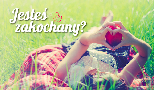 Czy jesteś zakochany?