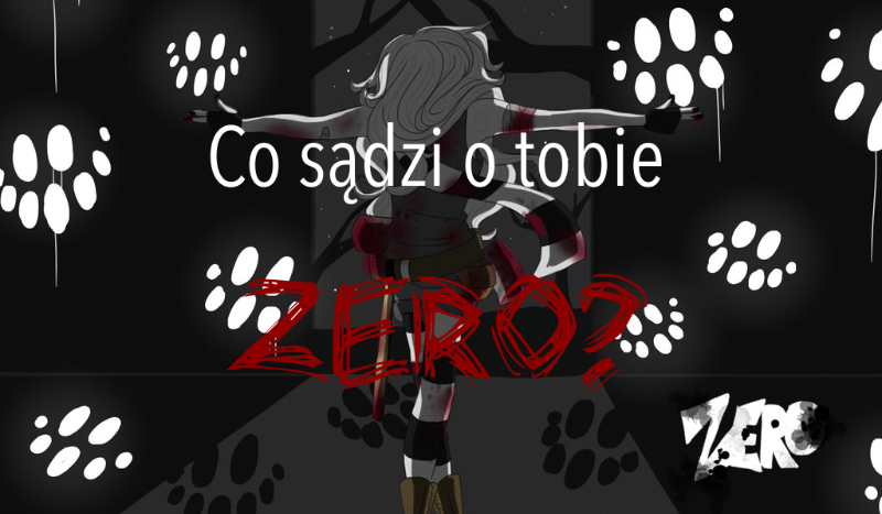Co sądzi o tobie Zero?