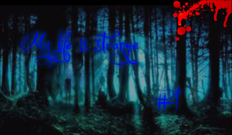 My life is strange #1- Początki,wprowadzenie.