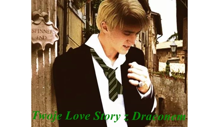 Twoje Love Story z Draco Malfoy”em. #2