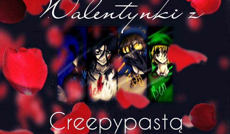 Walentynki z creepypastą