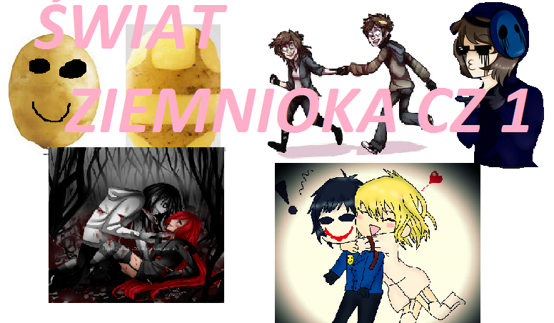 Świat Ziemnioka! Cz. 1