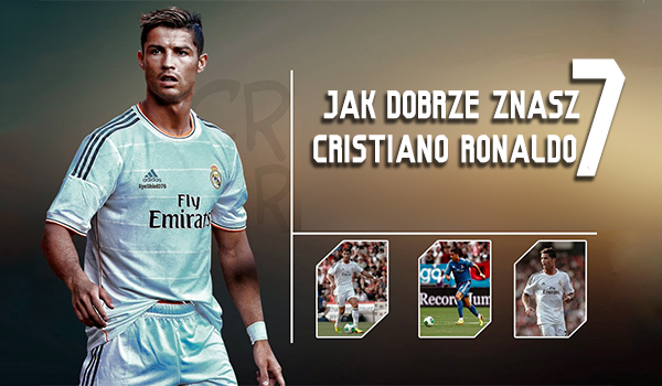 Czy znasz Cristiano Ronaldo?
