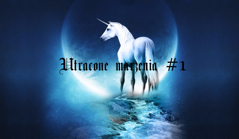 Utracone marzenia #1