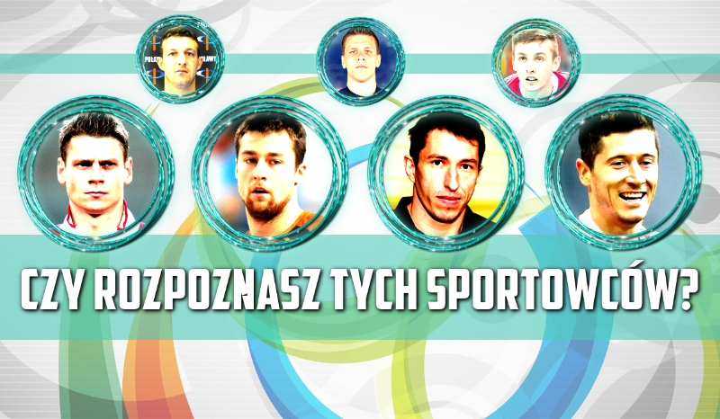 Czy rozpoznasz tych sportowców?