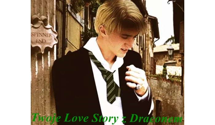 Twoje Love Story z Draco Malfoy’em #8