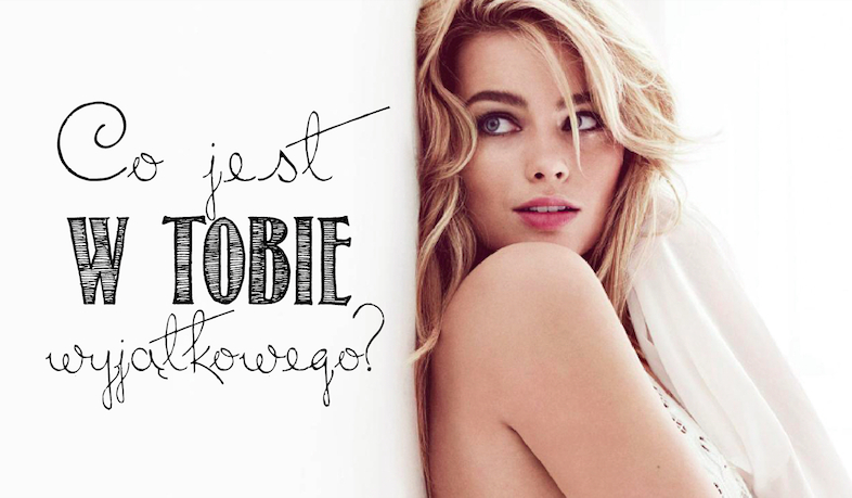 Co jest w Tobie wyjątkowego?