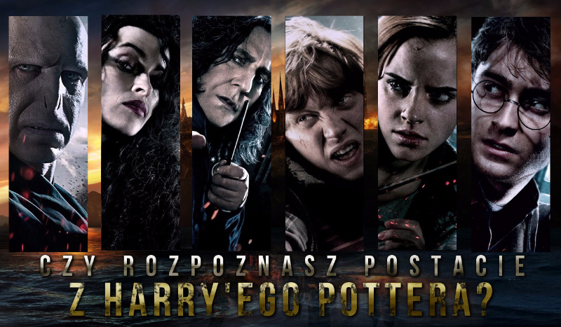 Czy rozpoznasz postacie z „Harry’ego Pottera”?