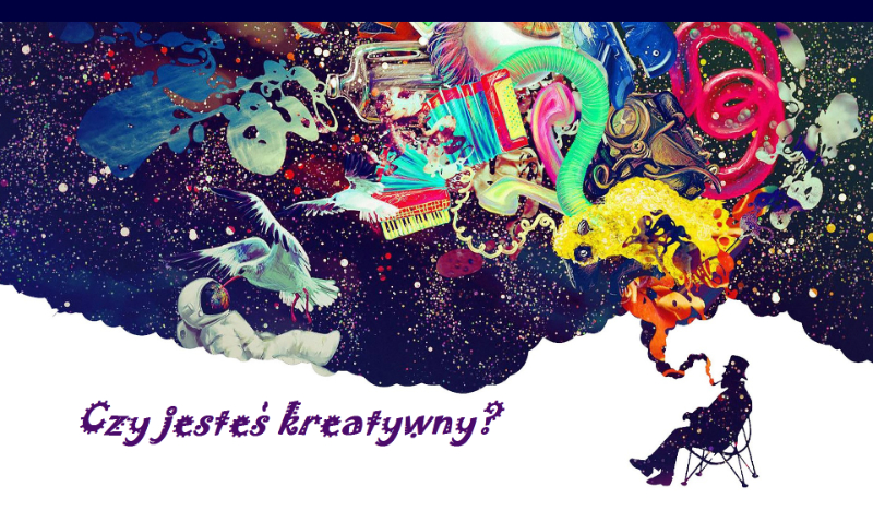 Czy jesteś kreatywny?