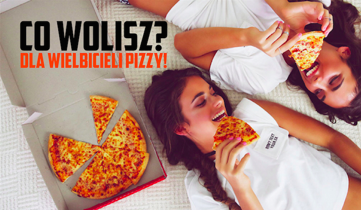 15 pytań z serii „Co wolisz?” dla wielbicieli pizzy!