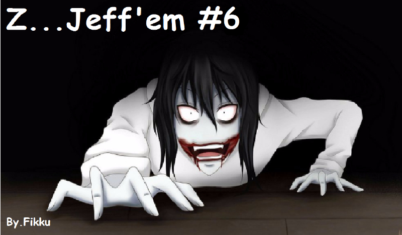 Z…Jeff’em #6