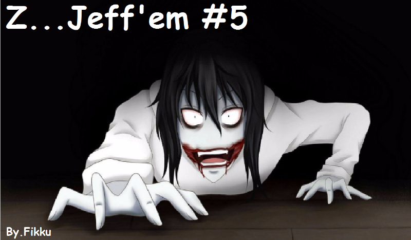 Z…Jeff’em #5
