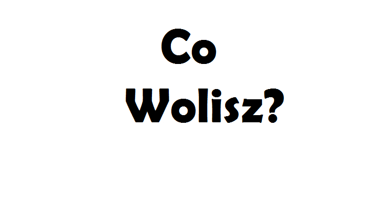 8 Pytań – Co Wolisz?
