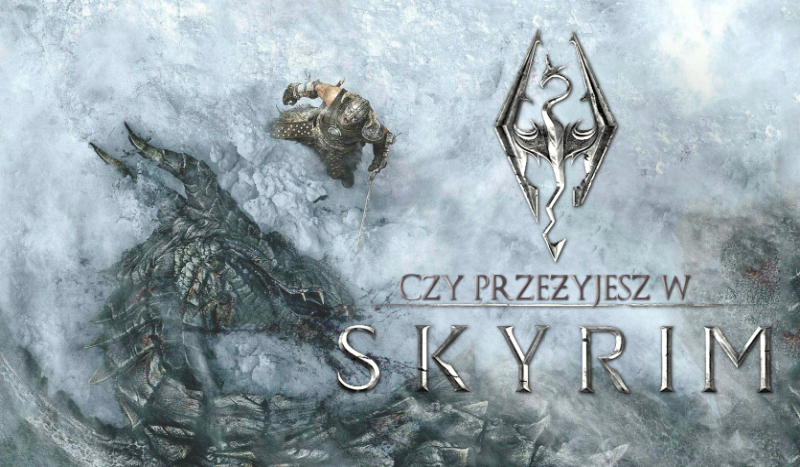 Czy przeżyjesz w Skyrim?