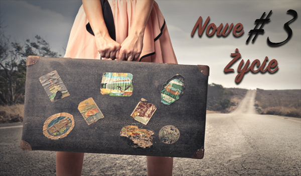 Nowe życie #3