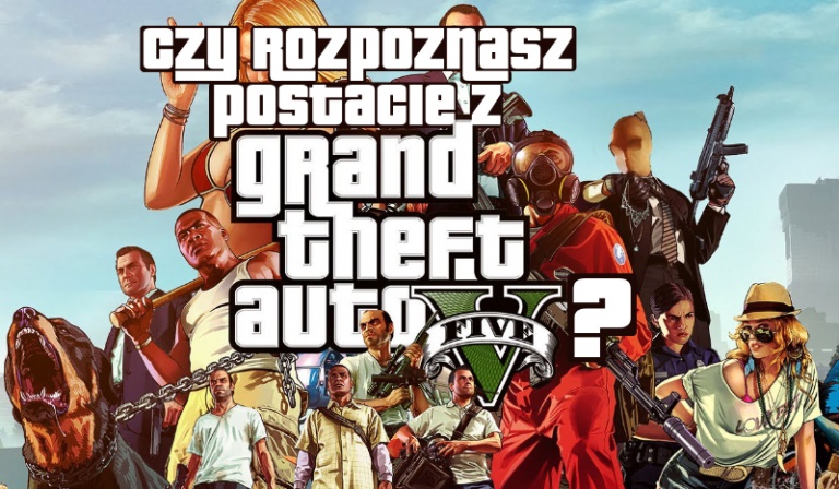 Czy rozpoznasz postacie z GTA V?