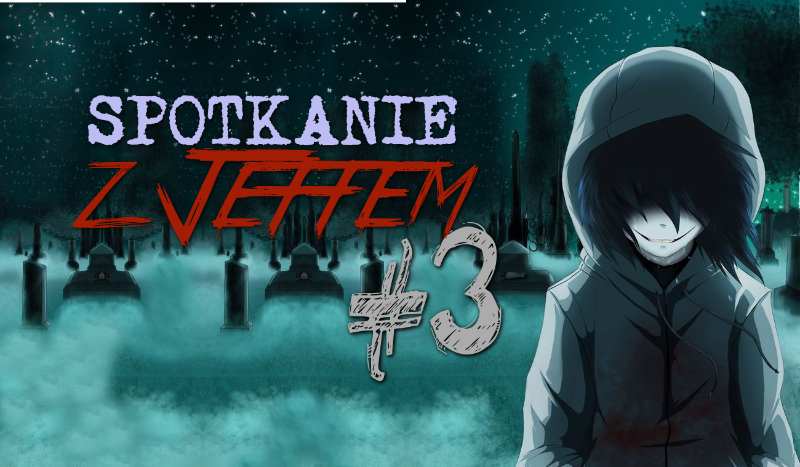 Spotkanie z Jeffem! #3