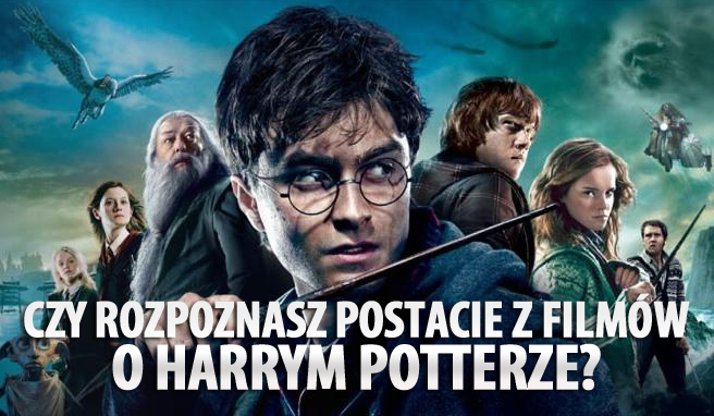 Czy rozpoznasz postacie z filmów o Harrym Potterze?