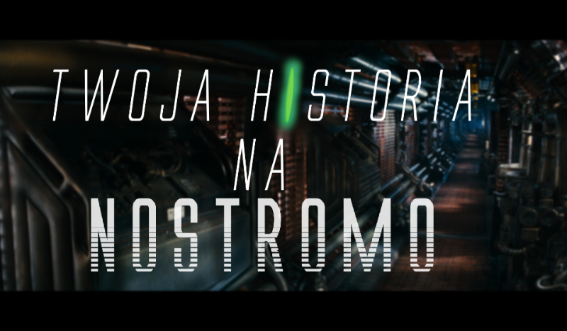 Twoja historia na Nostromo.