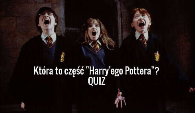 czy zgadniesz, która to część Harry’ego Pottera na podstawie zdjęcia z filmu?