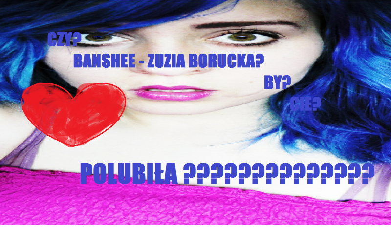 CZY POLUBIŁA BY CIE BANSHEE???