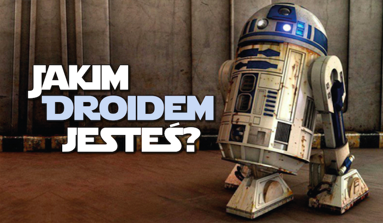 Jakim rodzajem droida ze Star Wars jesteś?