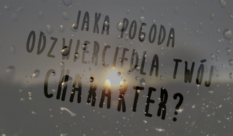 Jaka pogoda odzwierciedla Twój charakter?