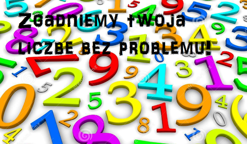 Bez problemu zgadniemy twoją liczbę!