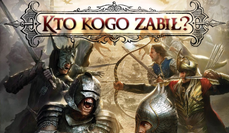 „Władca pierścieni” – kto kogo zabił?