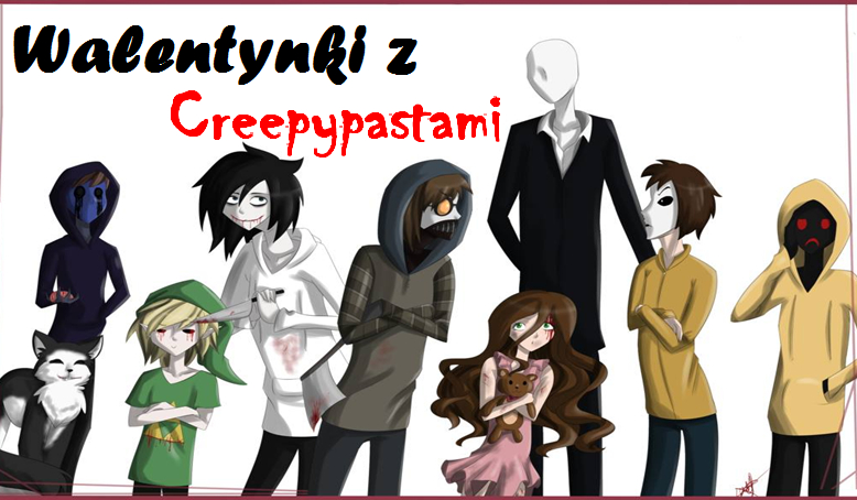 Walentynki z Creepypastami