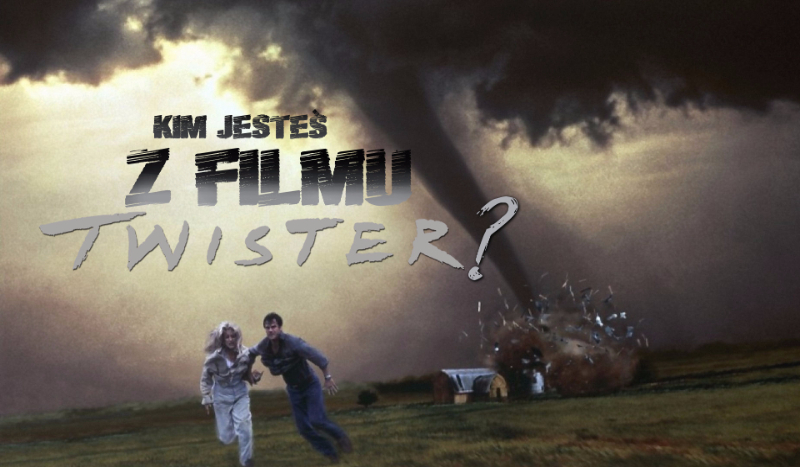 Kim jesteś z filmu „Twister”?
