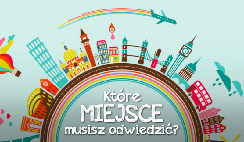 Które miejsce musisz odwiedzić?