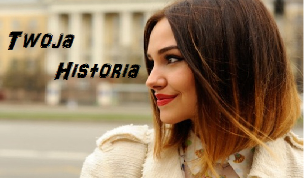 Twoja Historia #1