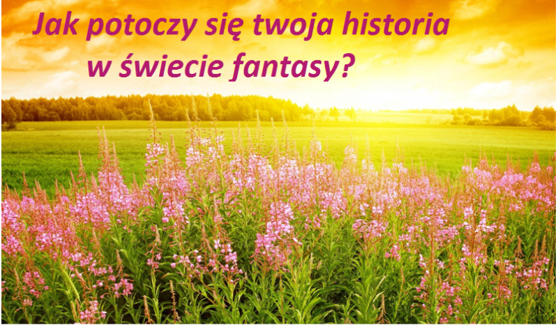 Jak potoczy się twoja historia w świecie fantasy? #1